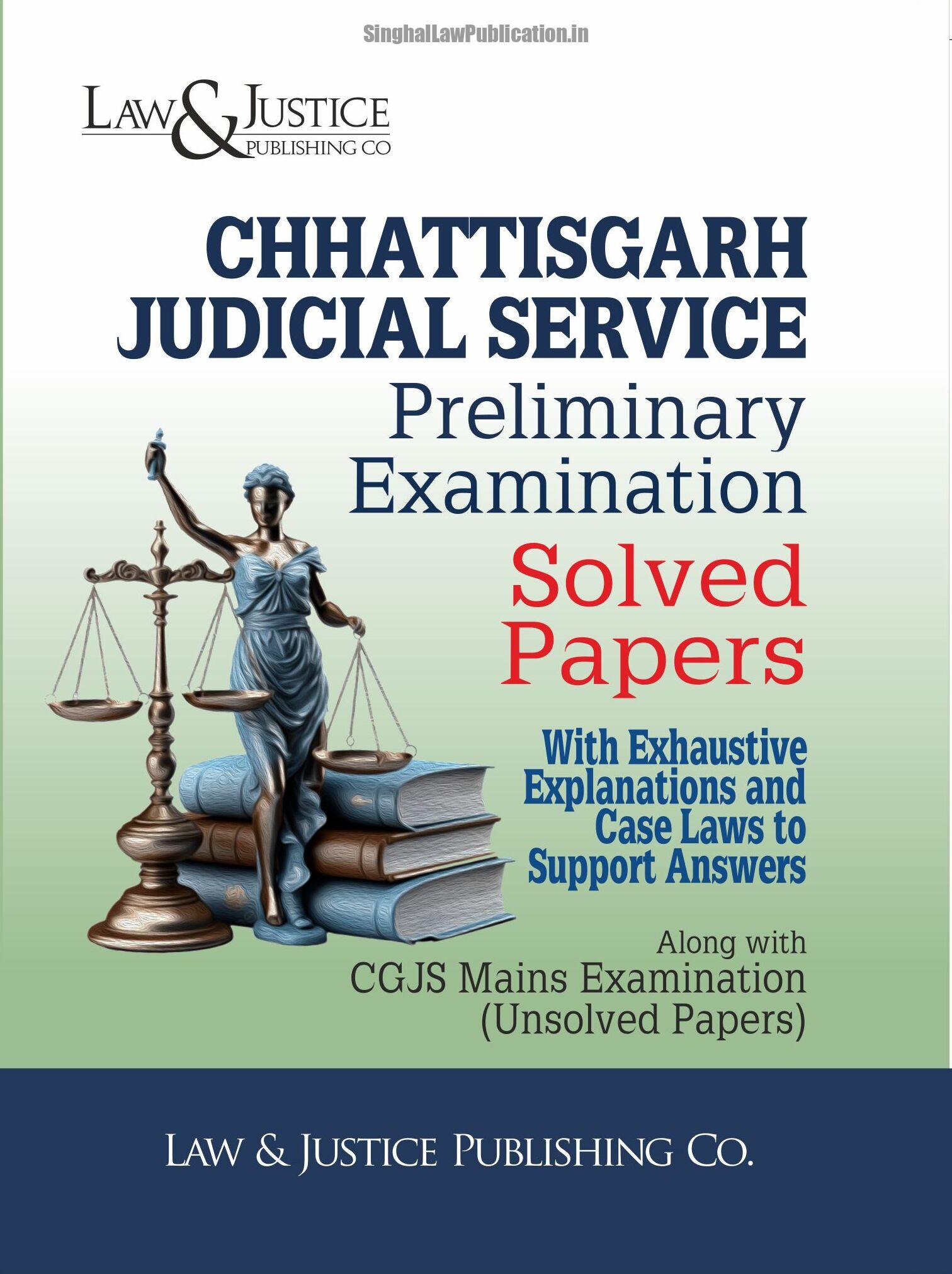 452 Chhattisgarh Judicial Service Preliminary Examination Solved Papers With Exhaustive Explanations and Case Laws to Support Answers - Image 1