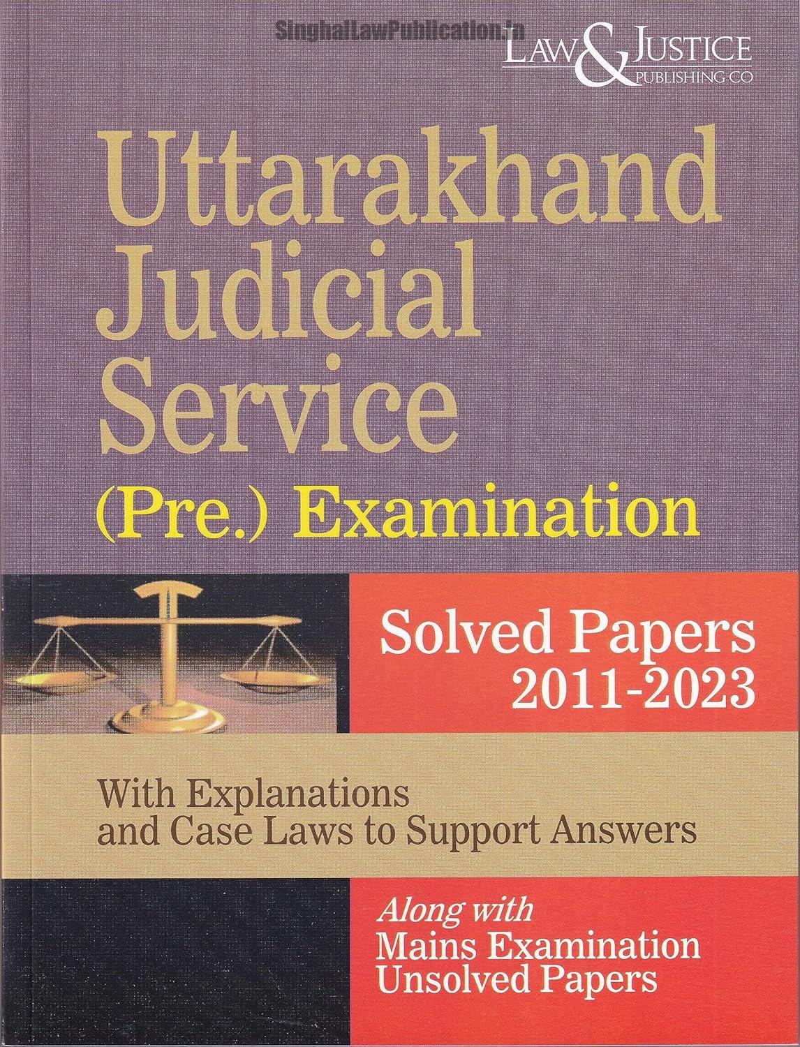 A15Y0ZMC8qL._SL1500_ Uttarakhand Judicial Service (Pre.) Examination Solved Papers 2011-2023 (with Explanations and Case Laws to Support Answers) Along with Main Examination (Unsolved Papers) - Image 1