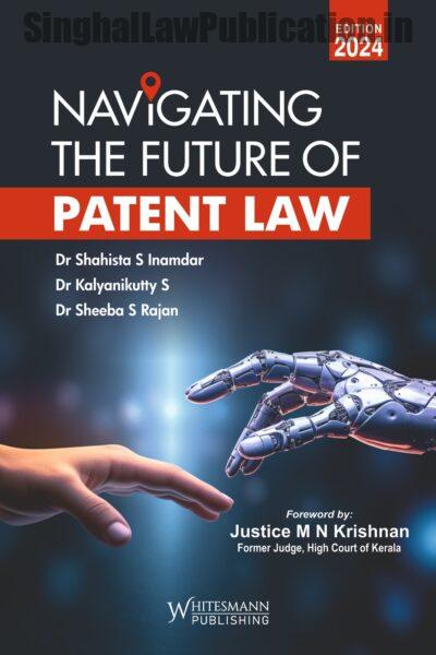 WhatsApp-Image-2024-08-30-at-11.01.17-AM-400x600 Whitesmann's NAVIGATING THE FUTURE OF PATENT LAW By Dr. Shahista S Inamdar, Dr. Kalyanikutty S & Dr. Sheeba S Rajan - Image 1