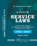 Whitesmann's A to Z of Service Laws (1950-2023) By Dr. Pramod Kumar Singh