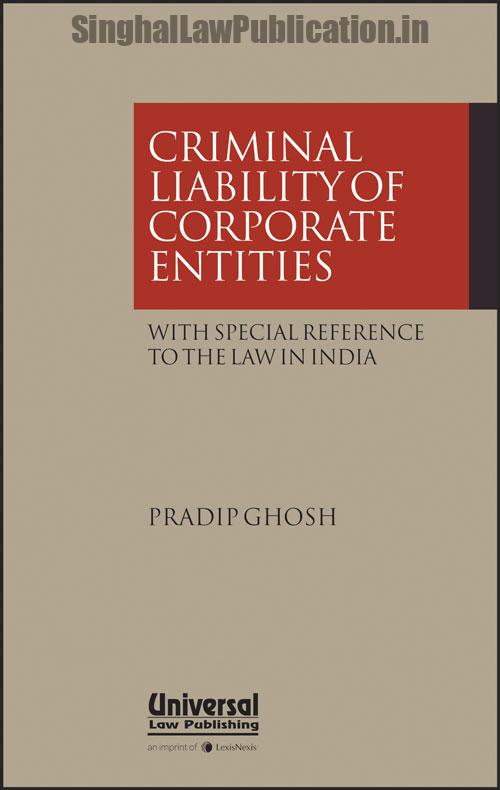 9788131252406 Criminal Liability of Corporate Entities with special reference to the law in India By Pradip Ghosh - Image 1