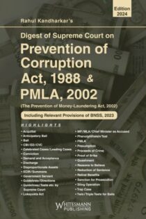 Whitesmann's Digest of Supreme Court on Prevention of Corruption Act, 1988 & PMLA, 2002