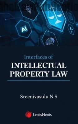 Interfaces-of-Intellectual-Property-Law-lexis Interfaces of Intellectual Property Law By Sreenivasulu N S - Image 1