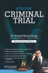 Whitesmann's A to Z of Criminal Trial By Pramod Kumar Singh