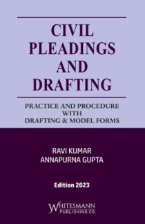 Whitesmann's Civil Pleadings And Drafting by Ravi Kumar, Annapurna Gupta