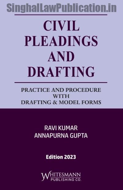Ravi-Kumar-Annapurna-Gupta-Civil-Pleadings-And-Drafting-by-Whitesmann Whitesmann's Civil Pleadings And Drafting by Ravi Kumar, Annapurna Gupta - Image 1