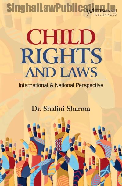 Shalini-Sharma-Child-Rights-and-Laws-by-Whitesmann Whitesmann's Child Rights and Laws (International and National Perspective) - Image 1