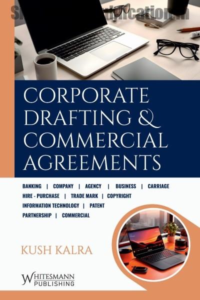 corporate-drafting-and-commercial-agreements-by-kush-kalra-1st-edition Whitesmann's Corporate Drafting & Commercial Agreements By Kush Kalra - Image 1