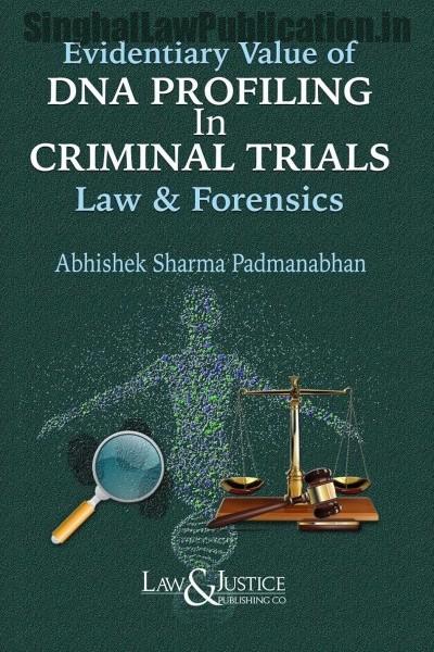 evidentiary-value-of-dna-profiling-in-criminal-trials-by-abhishek-sharma-front-cover Evidentiary Value of DNA Profiling in Criminal Trials Law and Forensics by Abhishek Sharma Padmanabhan - Image 1