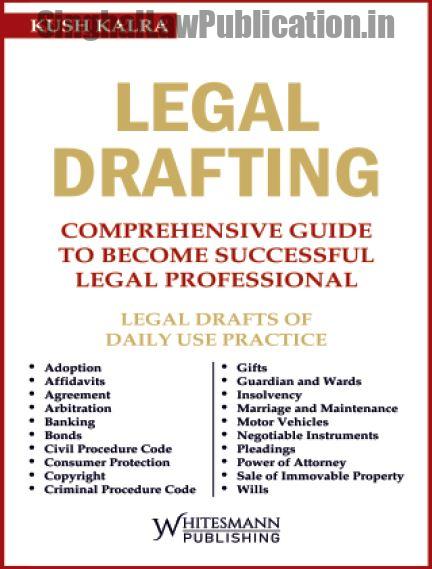 legal-drafting-comprehensive-guide-to-become-successful-legal-professional-kush-kalra-whitesmann Whitesmann's Legal Drafting Comprehensive Guide To Become Successful Legal Professional - Image 1