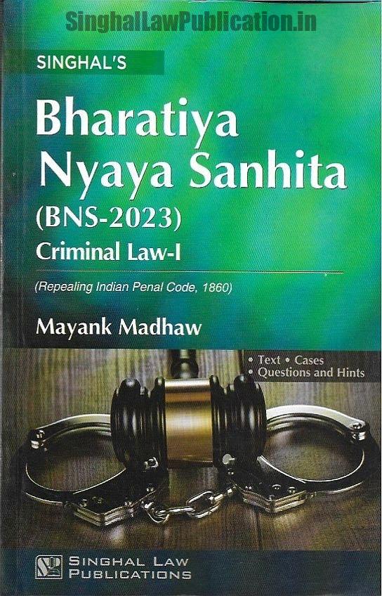 IMG_3403 Singhal’s Bharatiya Nyaya Sanhita (BNS) NEW Criminal Law-1 by Mayank Madhaw - Image 1