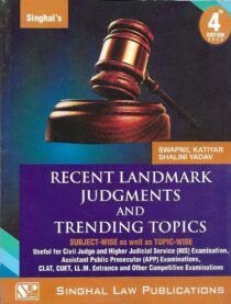 Singhal’s Recent Landmark Judgements and Trending Topics