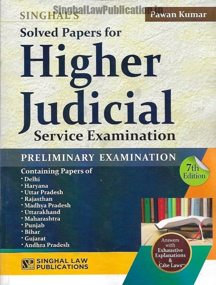 Singhal’s Solved Papers for Higher Judicial Service Prelims EXAM Singhal's Solved Papers For Higher Judicial Service Exam (PRELIMS) by Pawan Kumar - Image 1