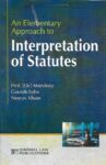 Singhal’s An Elementary approach to Interpretation of Statutes