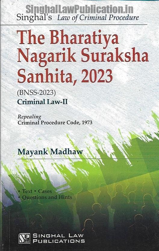 2025-08-13_015191-1 Singhal's The Bhartiya Nagarik Suraksha Sanhita 2023 (BNSS) Criminal Law By Mayank Madhaw - Image 1